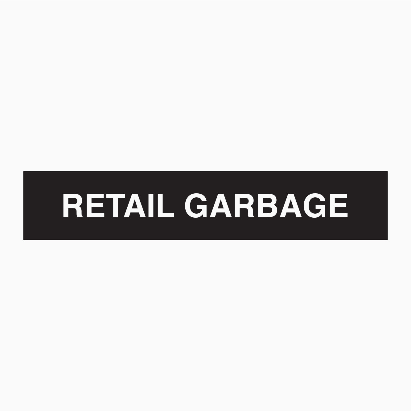 STATUTORY SIGNS AT GET SIGNS IN AUSTRALIA - RETAIL GARBAGE SIGN 