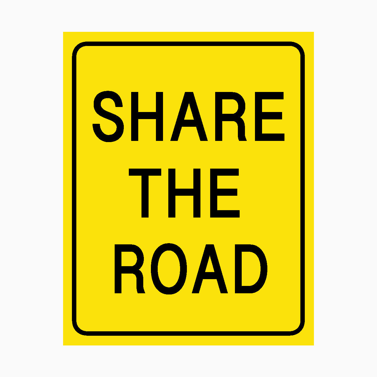 SHARE THE ROAD SIGN - TRAFFIC SIGN