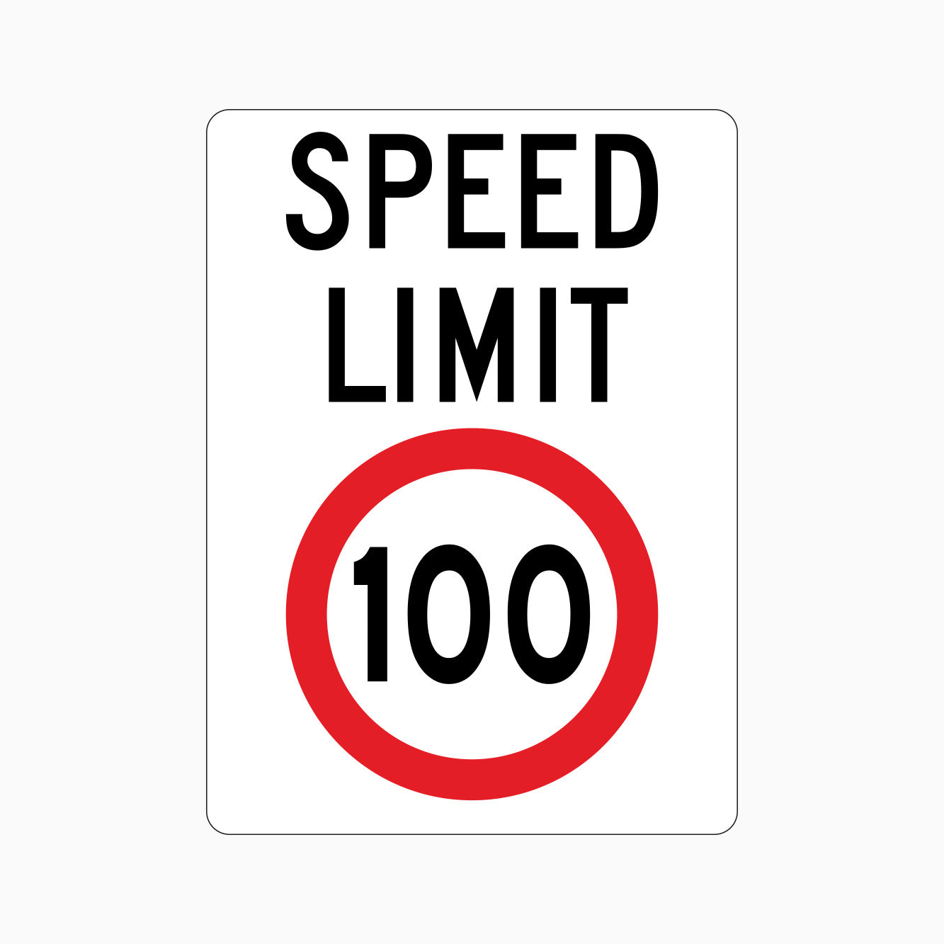 SPEED LIMIT 100km SIGN - GET SIGNS