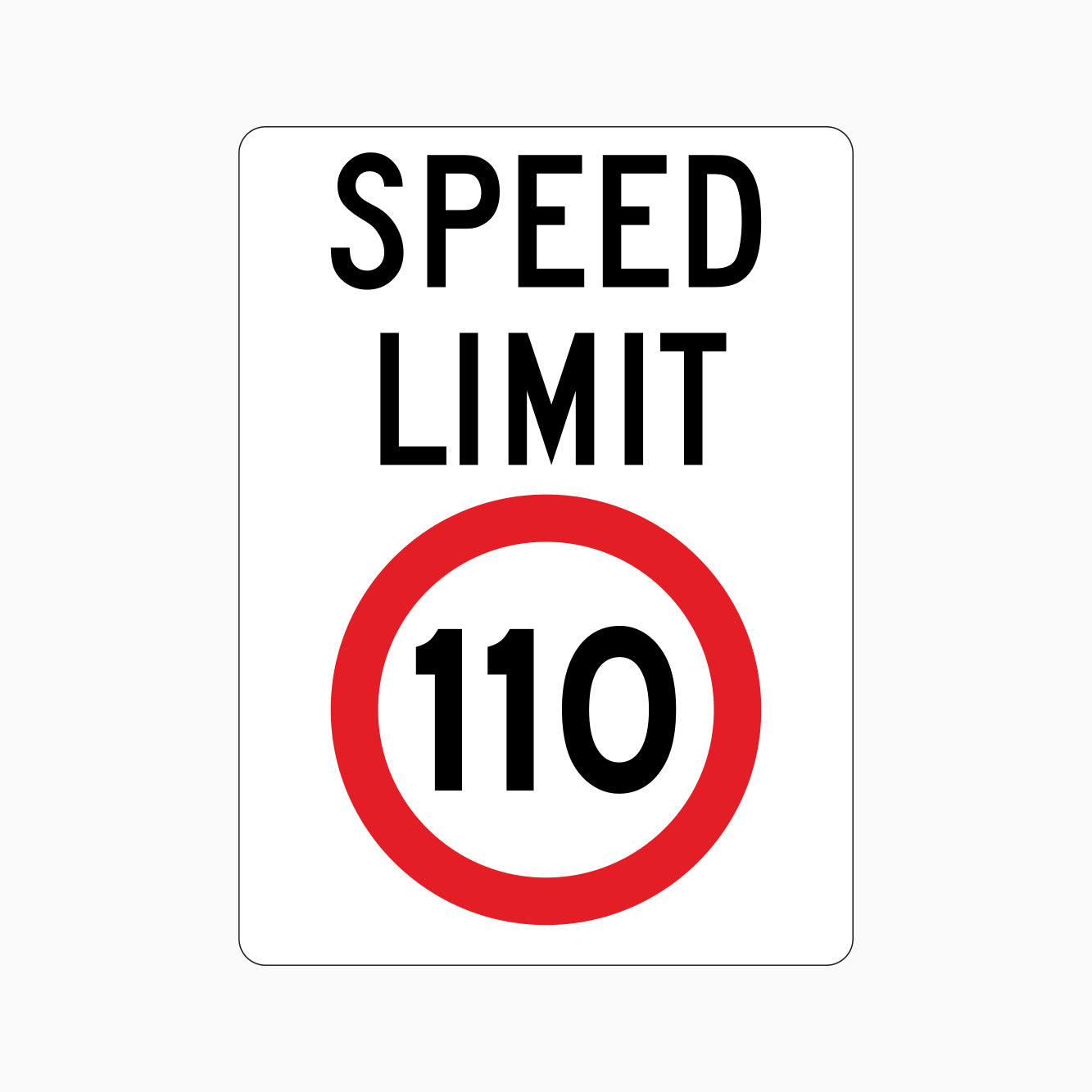SPEED LIMIT 110km SIGN – Get signs