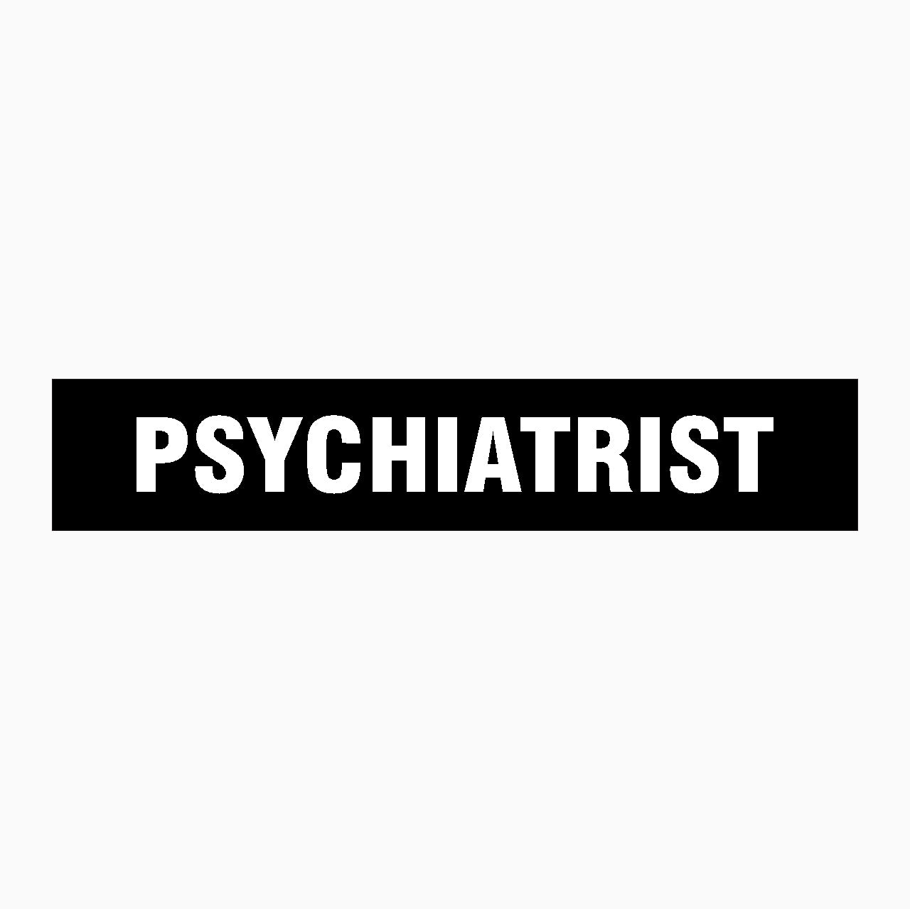 PSYCHIATRIST SIGN