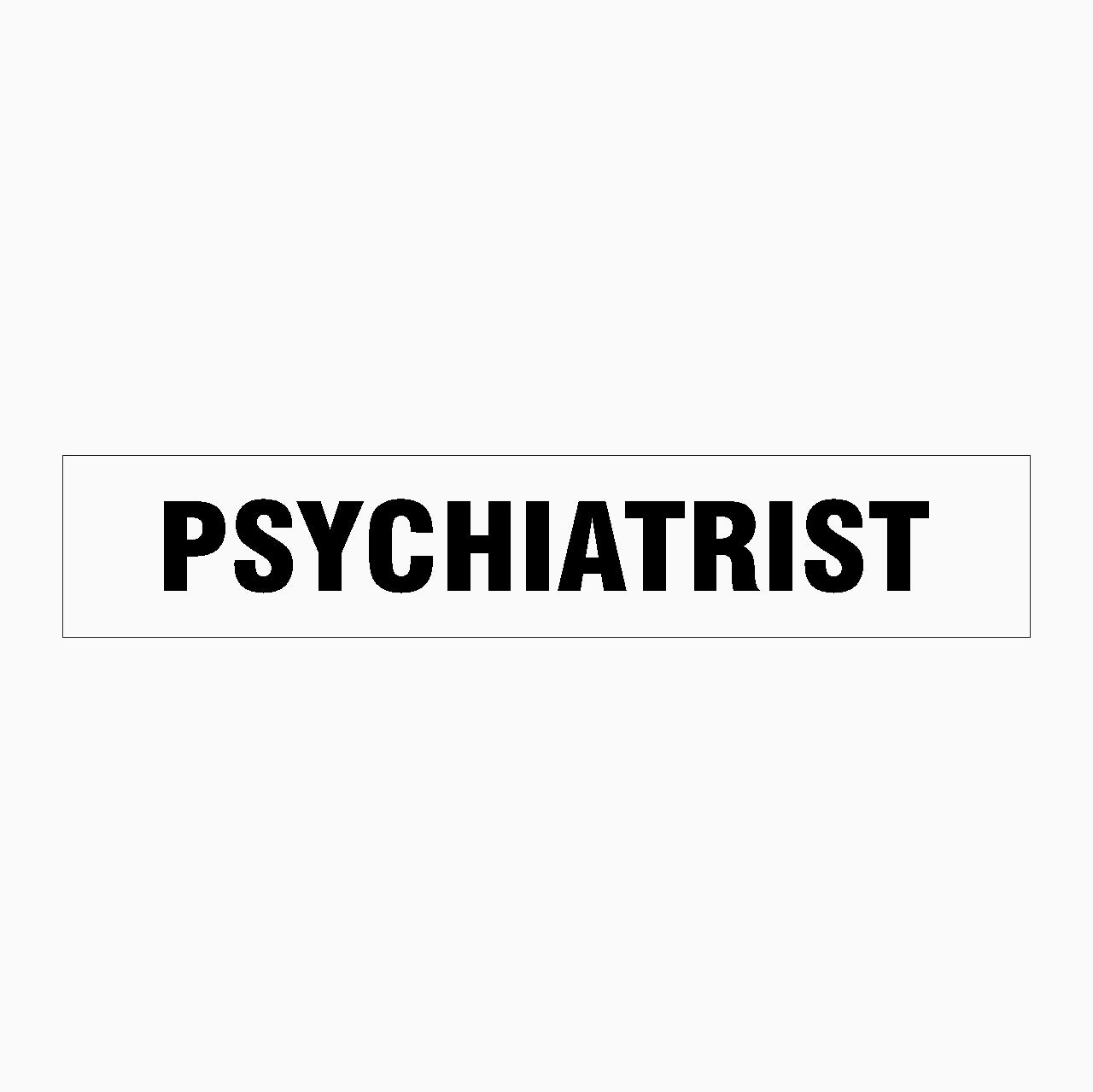 PSYCHIATRIST SIGN