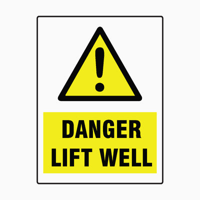 DANGER LIFT WELL SIGN