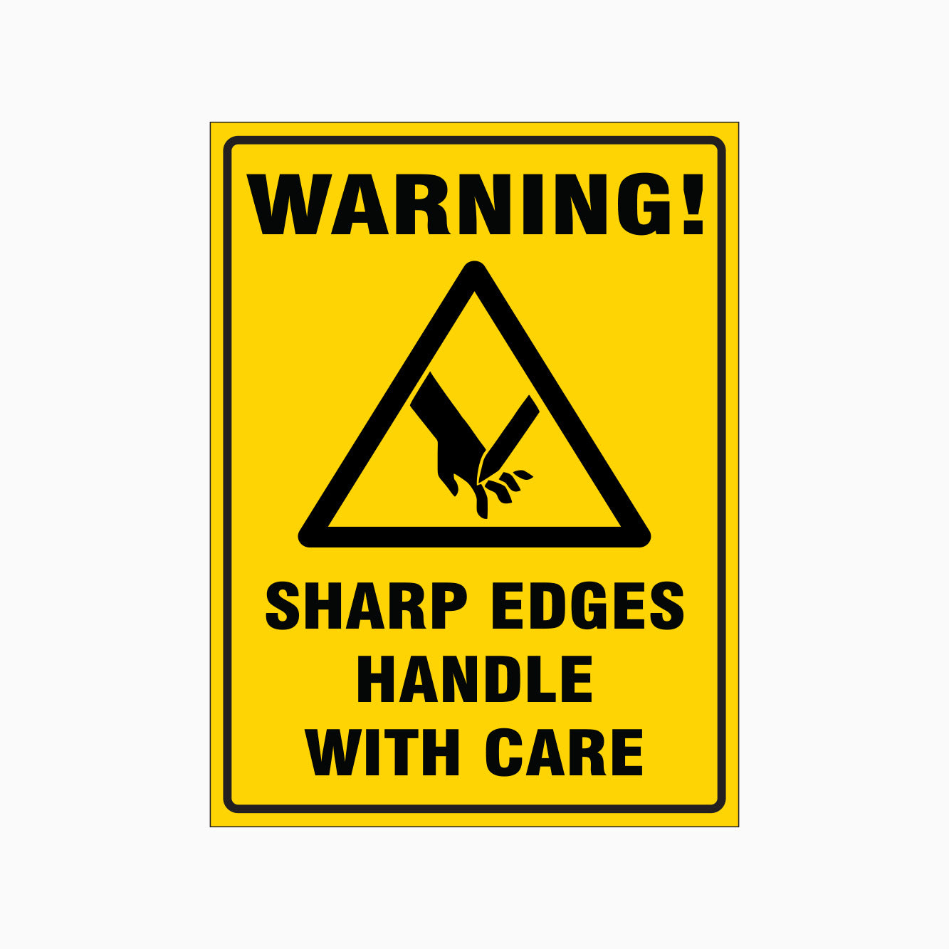 SHARP EDGES HANDLE WITH CARE SIGN - WARNING SIGN