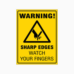 WARNING SHARP EDGES WATCH YOUR FINGERS SIGN