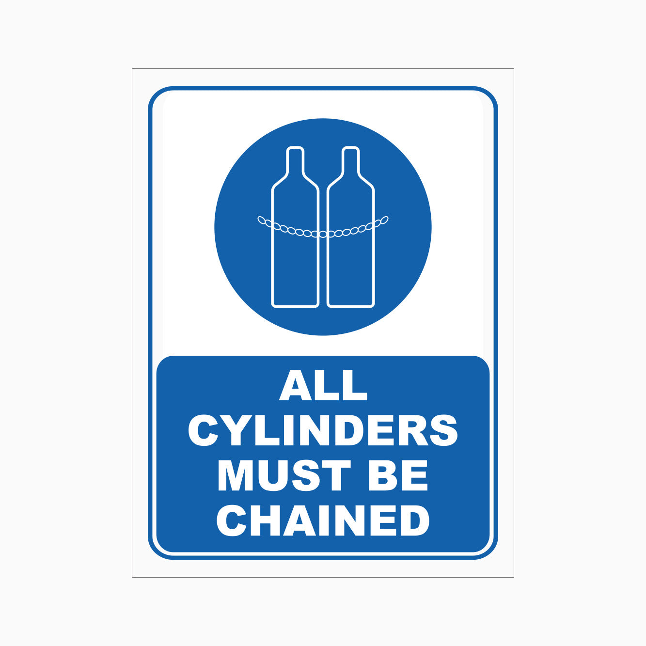 Buy ALL CYLINDERS MUST BE CHAINED Signs - Australian-Made & Durable ...