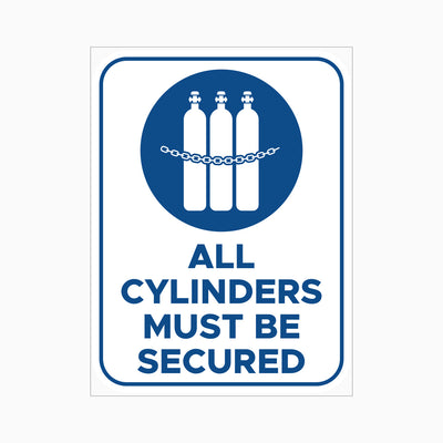 ALL CYLINDERS MUST BE SECURED SIGN