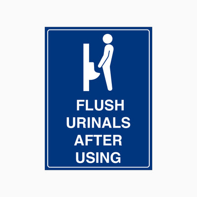 FLUSH URINALS AFTER USING SIGN