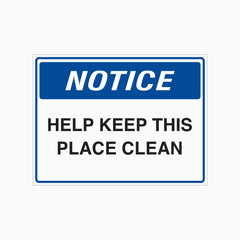 HELP KEEP THIS PLACE CLEAN SIGN