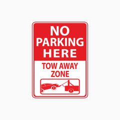 NO PARKING HERE TOW AWAY ZONE SIGN