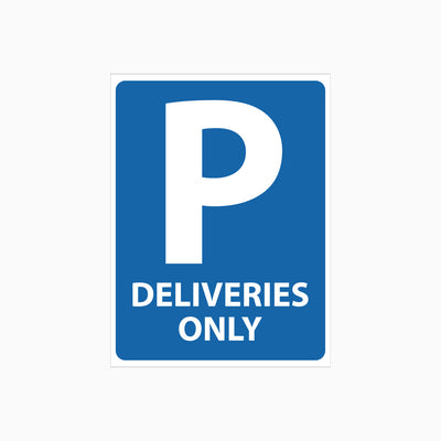 PARKING DELIVERIES ONLY SIGN