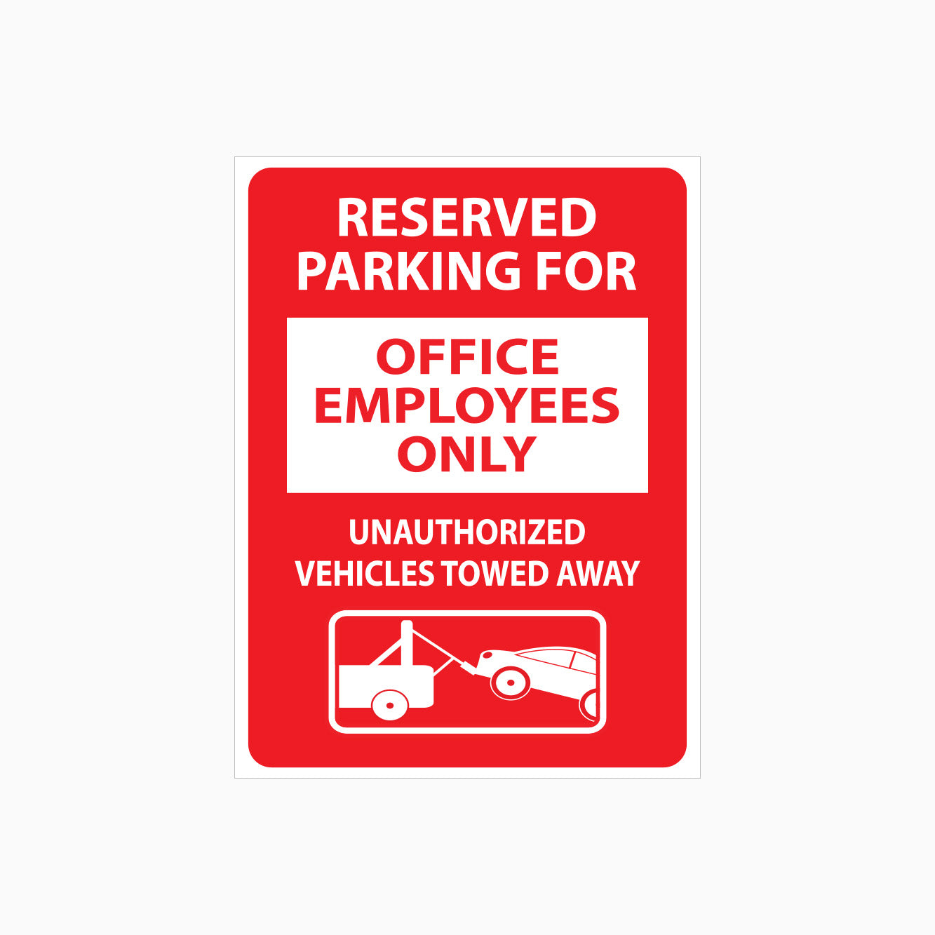 RESERVED PARKING FOR OFFICE EMPLOYEES ONLY SIGN