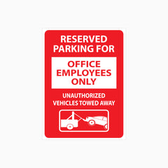 RESERVED PARKING FOR OFFICE EMPLOYEES ONLY SIGN