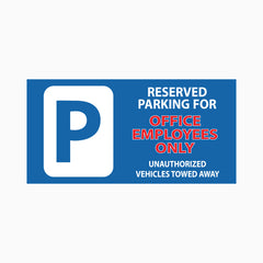 RESERVED PARKING FOR OFFICE EMPLOYEES ONLY SIGN