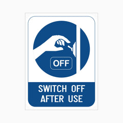 SWITCH OFF AFTER USE SIGN