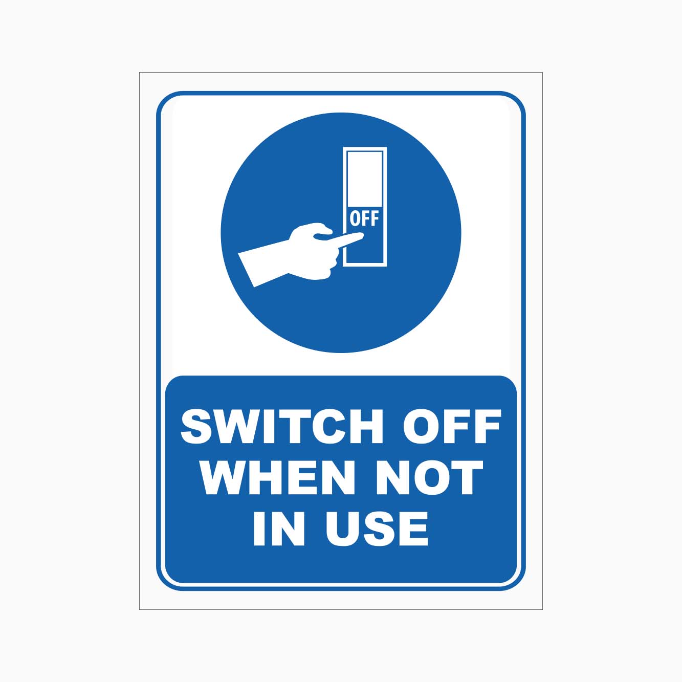 SWITCH OFF WHEN NOT IN USE SIGN