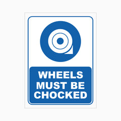 WHEELS MUST BE CHOCKED SIGN