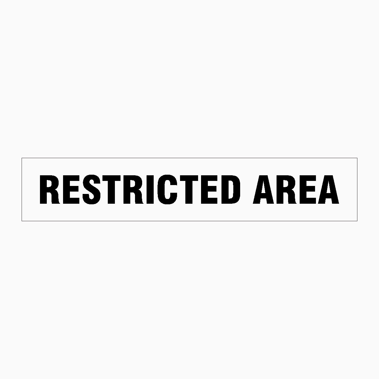 RESTRICTED AREA SIGN – Get signs