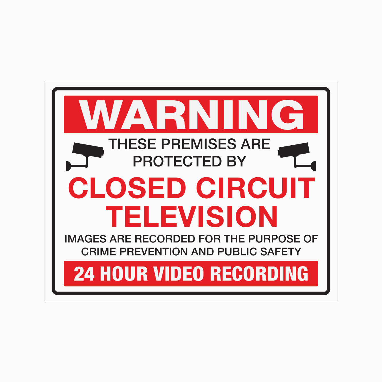 WARNING SIGN - THESE PREMISES ARE PROTECTED BY CLOSED CIRCUIT TELEVISION - IMAGES ARE RECORDED FOR THE PURPOSE OF CRIME PREVENTAION AND PUBLIC SAFETY - 24 HOUR VIDEO RECORDING SIGN