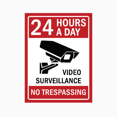 24 HOURS A DAY VIDEO SURVEILLANCE NO TRESPASSING SIGN