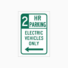 2 HR PARKING - ELECTRICAL VEHICLES ONLY SIGN