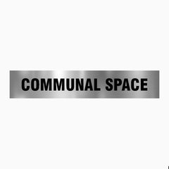 COMMUNAL SPACE SIGN