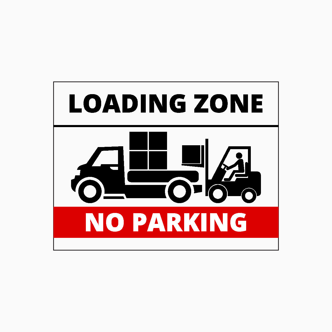 LOADING ZONE - NO PARKING SIGN – Get signs