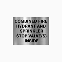 COMBINED FIRE HYDRANT AND SPRINKLER STOP VALVE(S) INSIDE SIGN