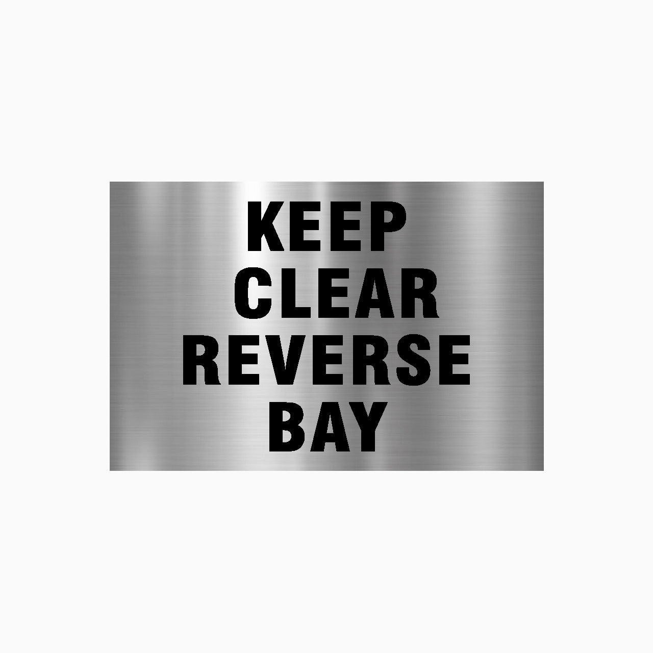 KEEP CLEAR REVERSE BAY SIGN