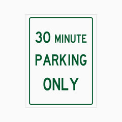 30 MINUTE PARKING ONLY SIGN
