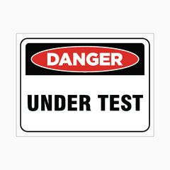 DANGER UNDER TEST SIGN