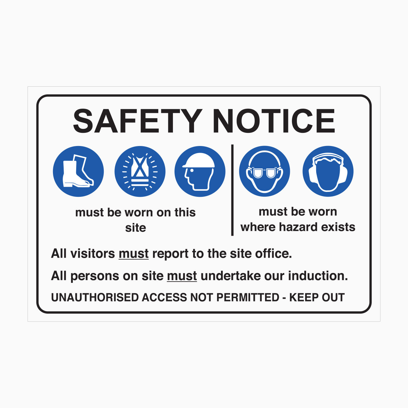 SAFETY NOTICE SIGN - SITE ENTRY MANDATORY SIGN