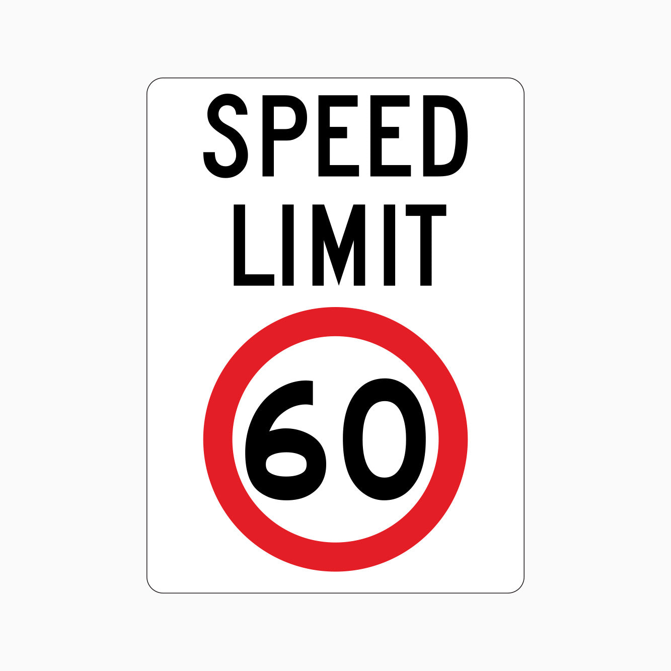 SPEED LIMIT 60km SIGN - GET SIGNS