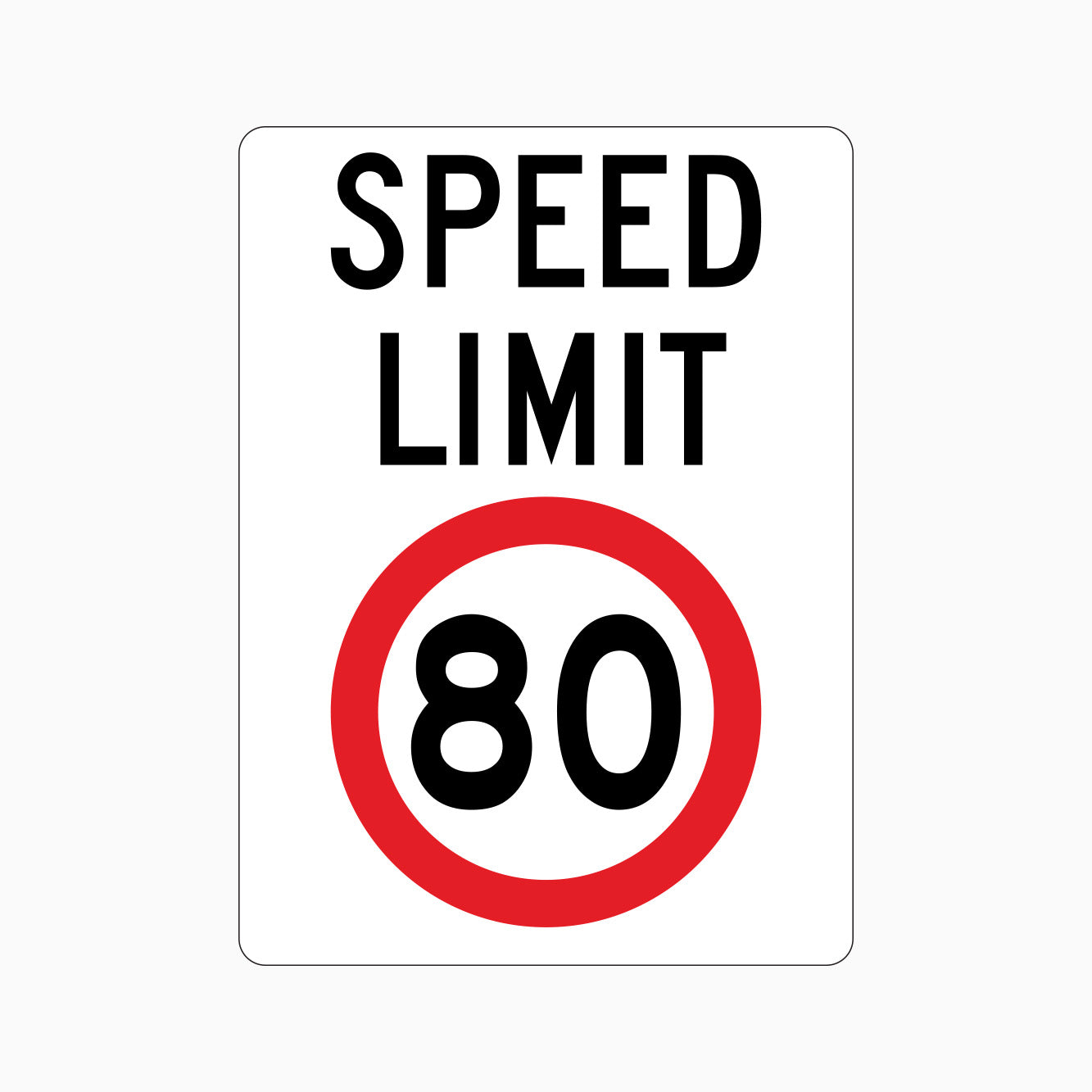 SPEED LIMIT 80km SIGN - GET SIGNS