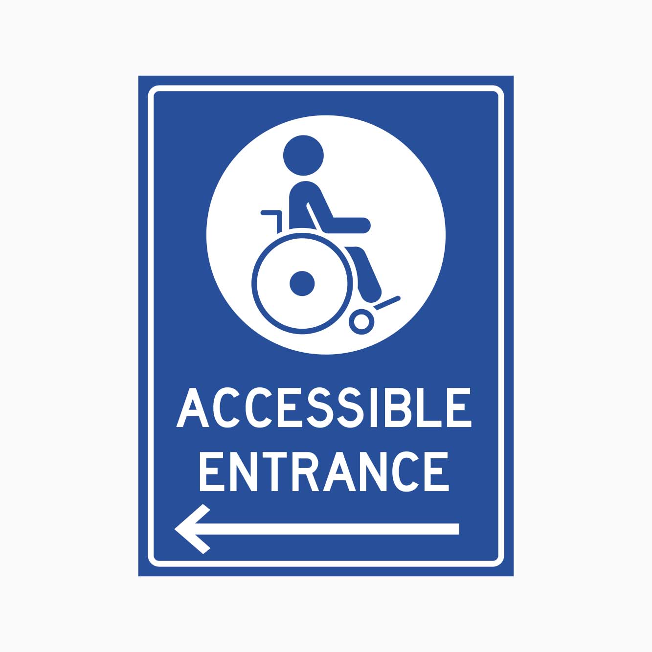 ACCESSIBLE ENTRANCE SIGN LEFT ARROW AT GET SIGNS