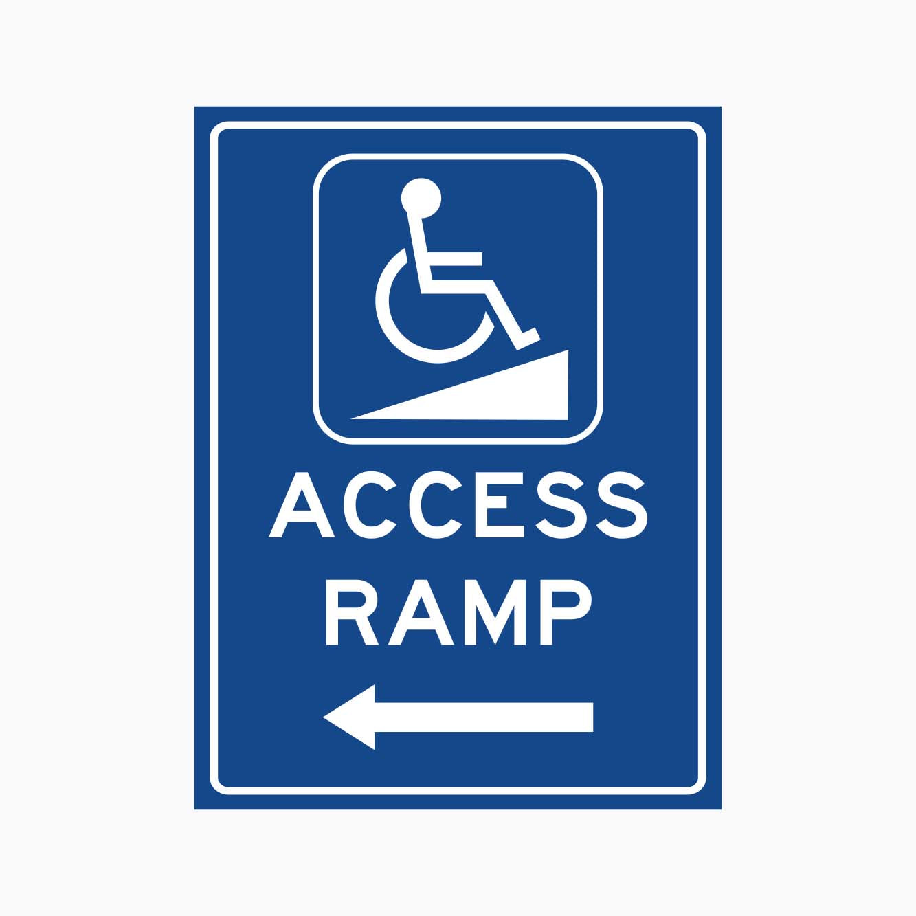 ACCESS RAMP SIGN LEFT ARROW - GET SIGNS