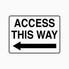 ACCESS THIS WAY SIGN (LEFT and RIGHT ARROW)
