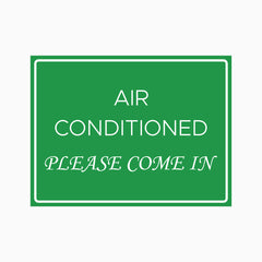 AIR - CONDITIONED PLEASE COME IN SIGN