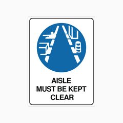 AISLE MUST BE KEPT CLEAR SIGN