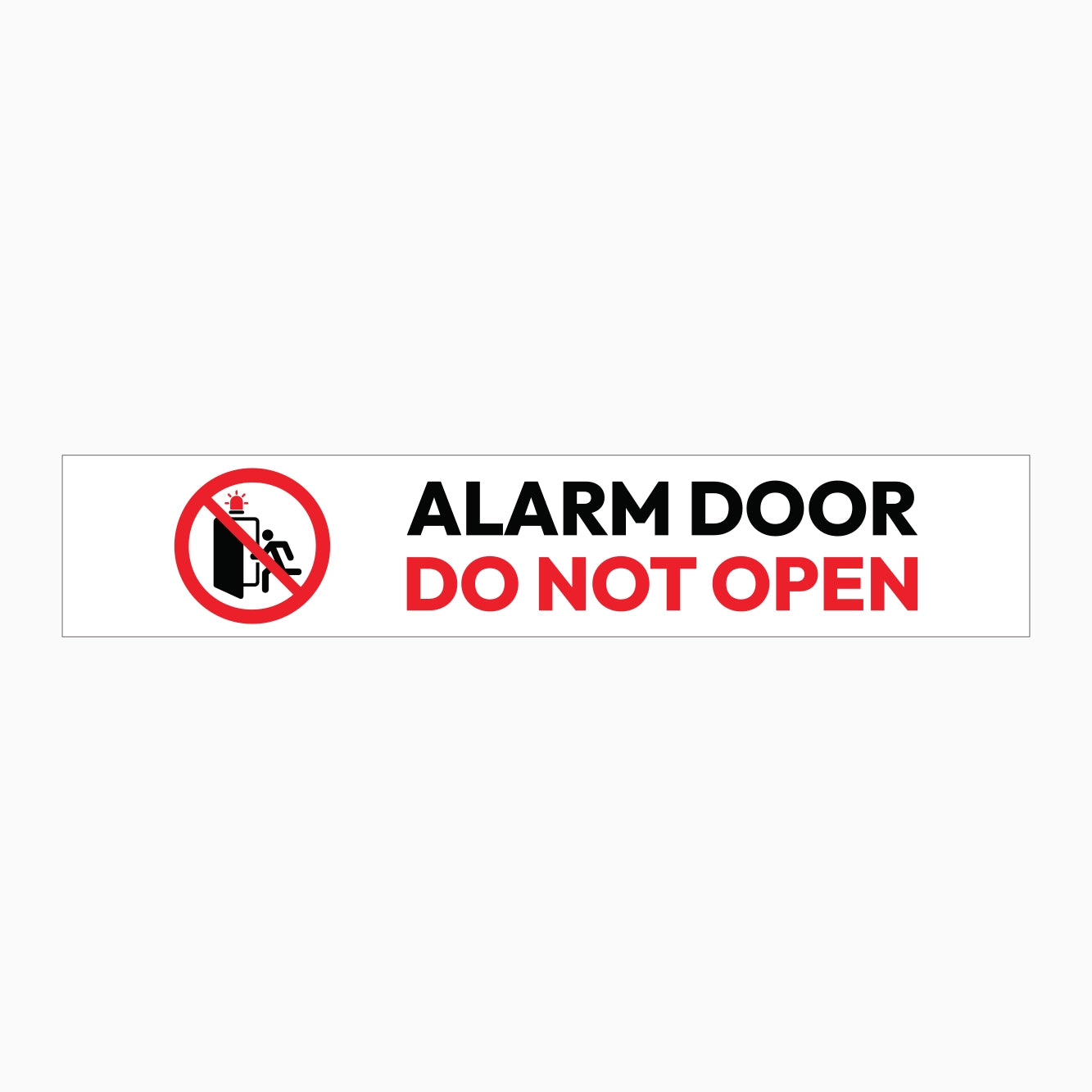 ALARM DOOR DO NOT OPEN SIGN