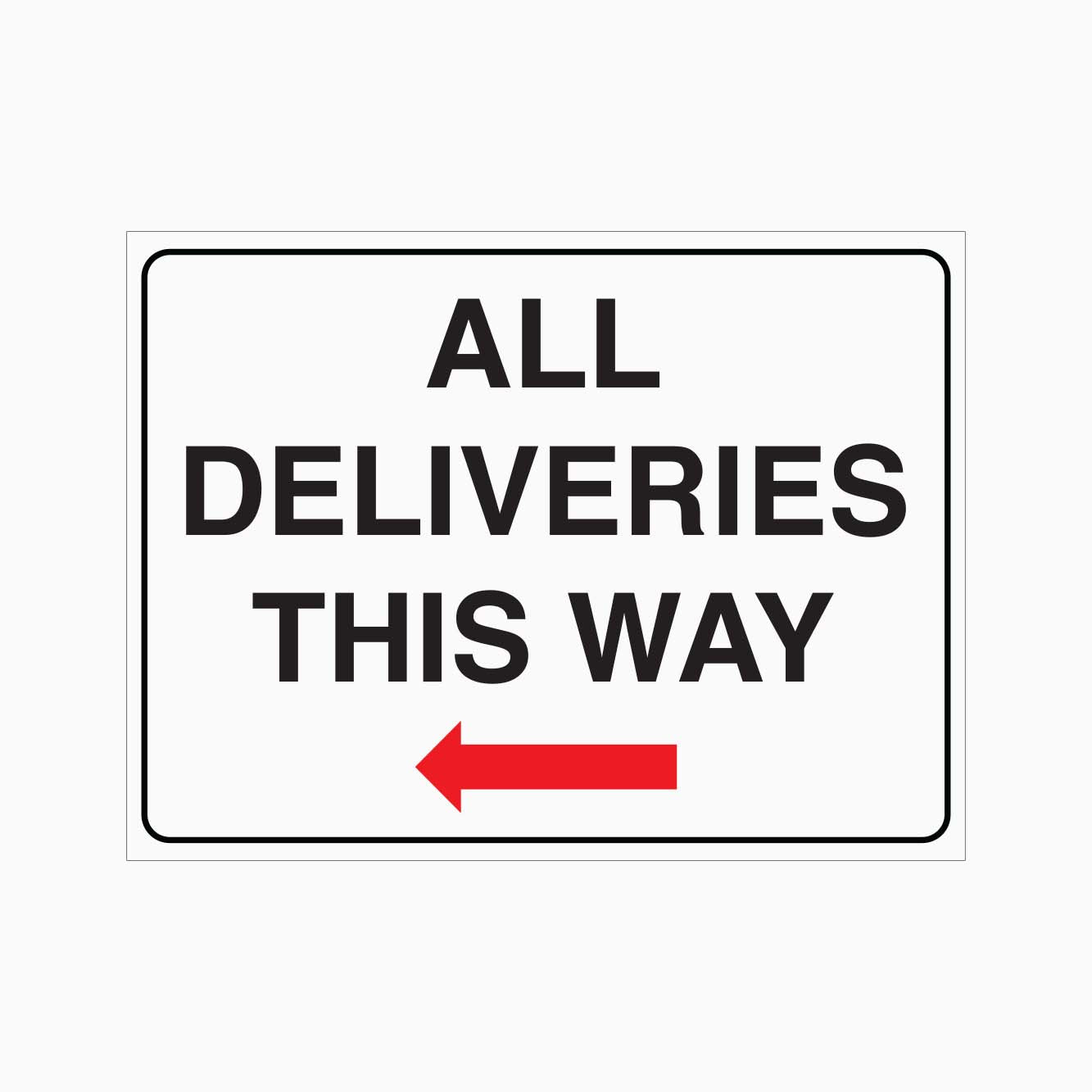ALL DELIVERIES THIS WAY SIGN LEFT