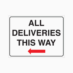 ALL DELIVERIES THIS WAY SIGN LEFT ARROW