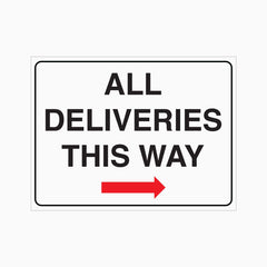 ALL DELIVERIES THIS WAY SIGN RIGHT ARROW