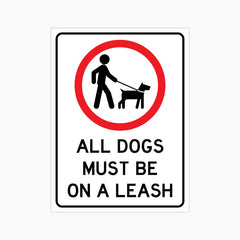 ALL DOGS MUST BE ON A LEASH SIGN