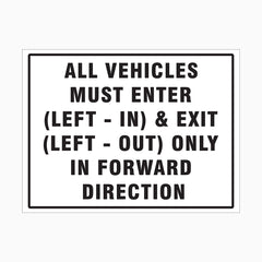 ALL VEHICLES MUST ENTER (LEFT-IN) & EXIT (LEFT-OUT) ONLY IN FORWARD DIRECTION SIGN