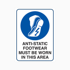 ANTI-STATIC FOOTWEAR MUST BE WORN IN THIS AREA  SIGN