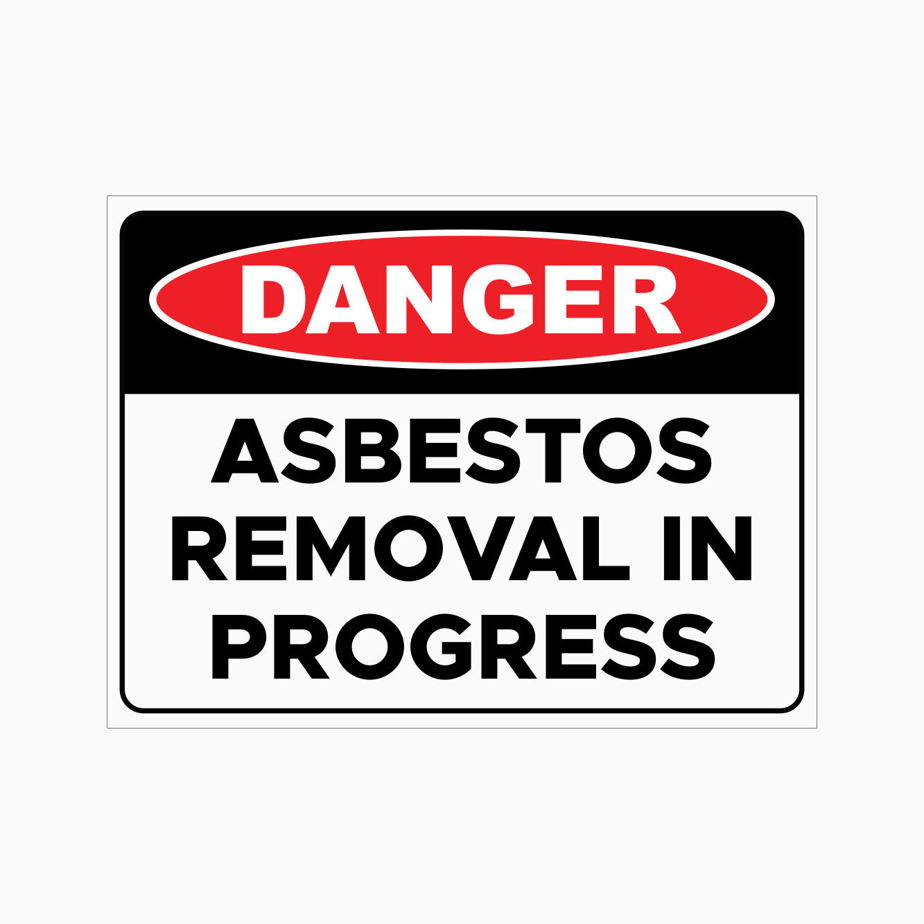 ASBESTOS REMOVAL IN PROGRESS SIGN - GET SIGNS