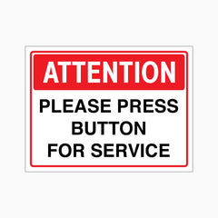 ATTENTION PLEASE PRESS BUTTON FOR SERVICE SIGN