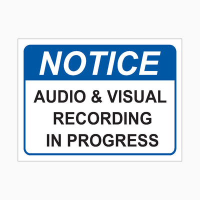 NOTICE AUDIO & VISUAL RECORDING IN PROGRESS SIGN