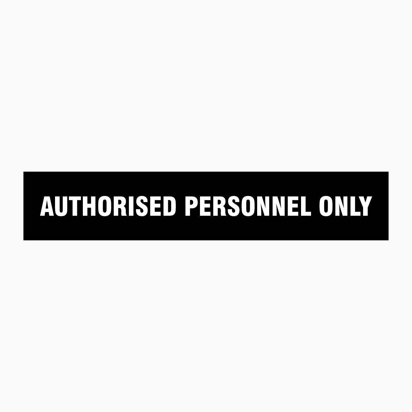 AUTHORISED PERSONNEL ONLY SIGN – Get signs